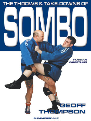cover image of The Throws and Take-Downs of Sombo Russian Wrestling